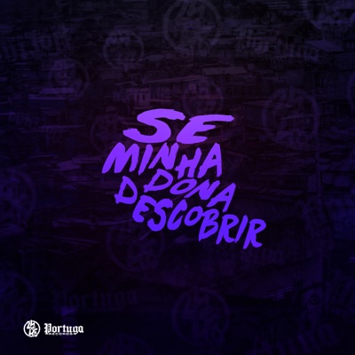 Se Minha Dona Descobrir (feat. Dj Bnão) - Single