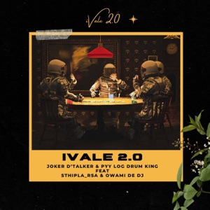 Ivale 2.0 (feat. Sthipla_Rsa & Owami de dj)