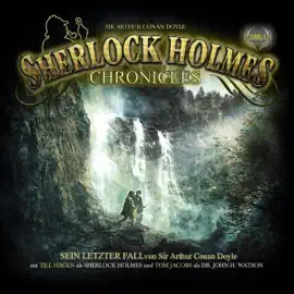 Sein letzter Fall: Sherlock Holmes Chronicles 100.1