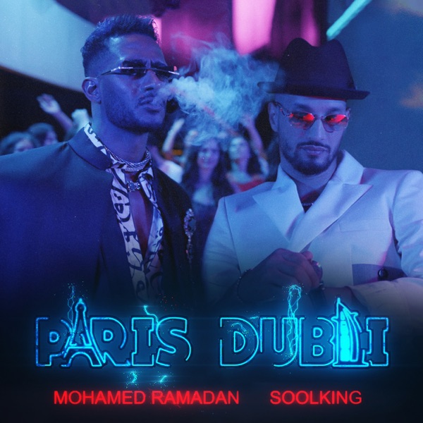 Paris Dubaï (feat. Soolking) - Single - Mohamed Ramadan