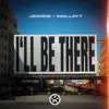 Jerome & imallryt - I'll Be There