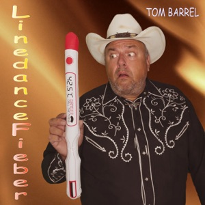 Tom Barrel - Linedancefieber - Line Dance Musik
