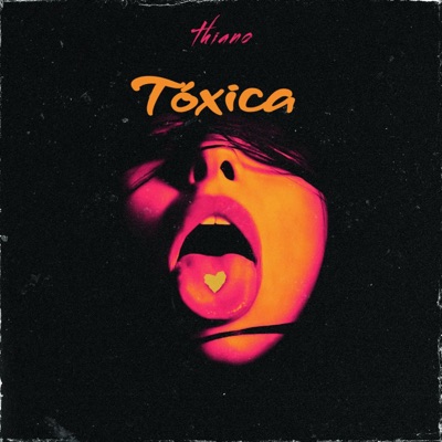 Tóxica Thiano - Single