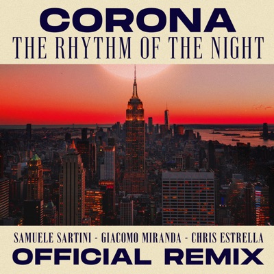 The Rhythm of the Night (Samuele Sartini, Giacomo Miranda, Chris Estrella Official Remix - Radio Mix) cover art