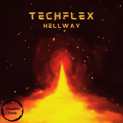 Luister naar 'Hellway - Single' van Techflex