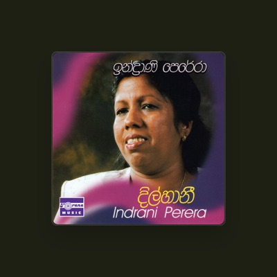 Listen to Indrani Perera, watch music videos, read bio, see tour dates & more!