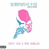 星期四的可卡因 - Single - Epic Norlan & Nsty VHS