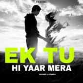 Ek Tu Hi Yaar Mera - LoFi artwork