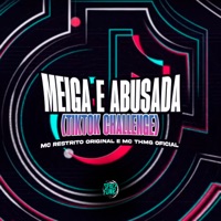 Meiga e Abusada (Tiktok Challenge) - Single - MC RESTRITO ORIGINAL, MC THMG OFICIAL & U Henrique