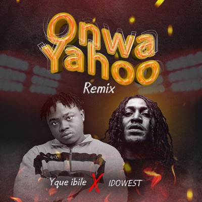 Onwa Yahoo (Remix) [feat. Idowest] - Single