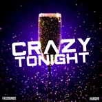 Crazy Tonight - Single