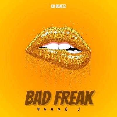 Bad Freak (feat. Young J) - Single