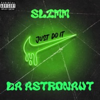Slimm Just Do It - Single - Da Astronaut