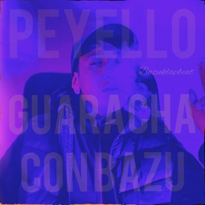 GUARACHA CON BAZU (Bazuklap Remix) - Single