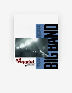 Listen to Gil Cuppini Big Band, watch music videos, read bio, see tour dates & more!