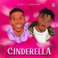 Cinderella (feat. Emmynizz) - Single - Slim D