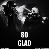 So Glad (feat. Steven Malcolm) - Single - King Koro