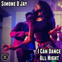 I Can Dance All Night — Simone D Jay