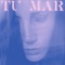 Tu mar - María Durante lyrics