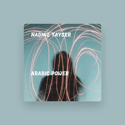 Listen to Nadine Tayser, watch music videos, read bio, see tour dates & more!