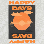 Happy Days (feat. Lahi)