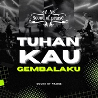 Tuhan Kau Gembalaku - Single - Sound of Praise