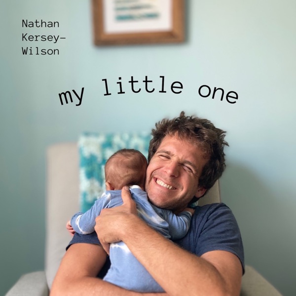 My Little One (Songs of Parenthood) [feat. Sweet Saranate] - EP