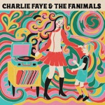 Charlie Faye & The Fanimals - Me & My Family