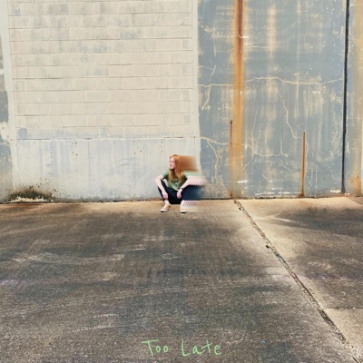 Too Late - Single