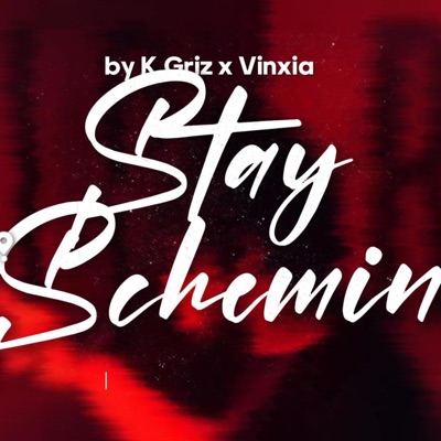 Stay Schemin (feat. Vinxia) - Single