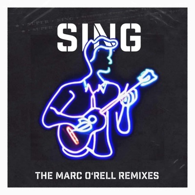 Sing (The Marc O'rell Remixes) - Single