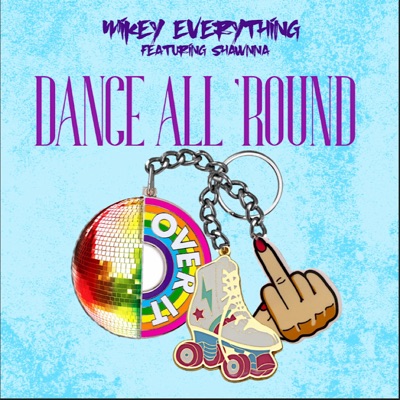 DANCE ALL 'ROUND (feat. Shawnna) - Single