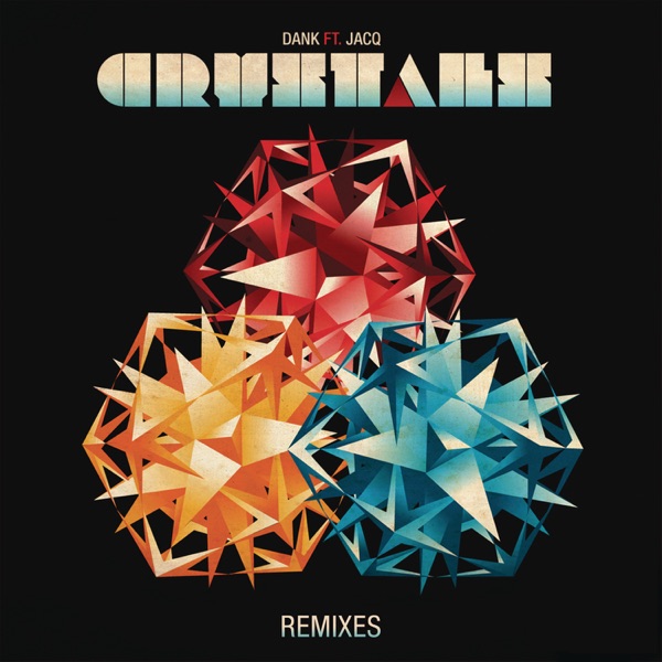 Crystals (Remixes) [feat. jACQ] - EP
