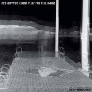 Its Better Here Than In the Dark - EP