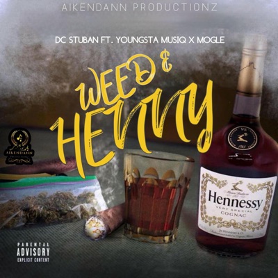 Weed & Henny (feat. DC Stuban, Youngsta Musiq & Mogle) - Single
