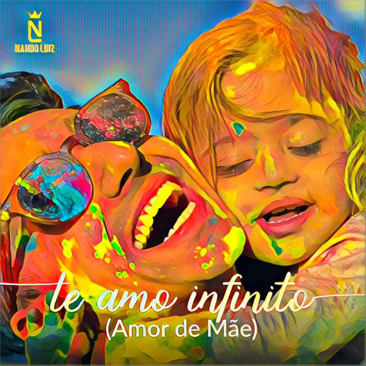 Te Amo Infinito (Amor de Mãe) - Single - Album by Nando Luiz - Apple Music