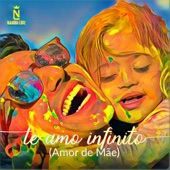 Te Amo Infinito (Amor de Mãe) artwork