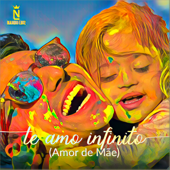 Te Amo Infinito (Amor de Mãe) - Nando Luiz Cover Art