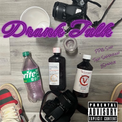 Drank Talk (feat. PPB SIXO & Tino Samarino) - Single