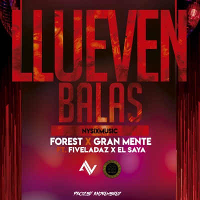Llueven Balas (with fiveladaz & el saya) - Single