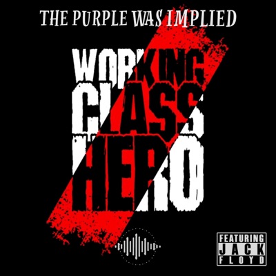Working Class Hero (feat. Jack Floyd) - Single