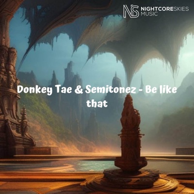 Be Like That (feat. Semitonez) - Single