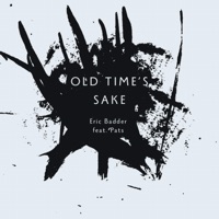 Old Time's Sake (feat. Pats) - Single - Eric Badder
