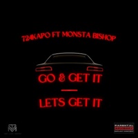 GO & GET IT (feat. Monsta Bishop) - Single - 724kapo