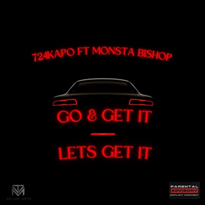 GO & GET IT (feat. Monsta Bishop) - Single