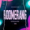 Boomerang (feat. MC Garoto) - Single