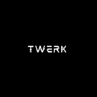 Twerk - Single - Supastylez