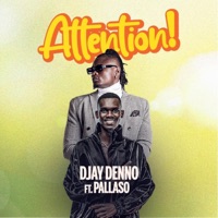 Attention (feat. Pallaso) - Single - DJAY DENNO