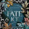 Die Nordlicht-Saga 2: Fate and Ice - Ivy Leagh