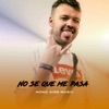 No Se Que Me Pasa - Single